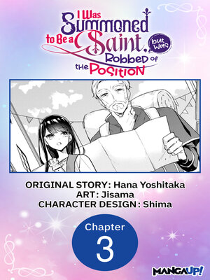 cover image of I Was Summoned to Be a Saint, but Was Robbed of the Position #003
